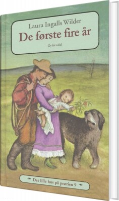 Det Lille Hus På Prærien 9 - De Første Fire År - Laura Ingalls Wilder - Bog