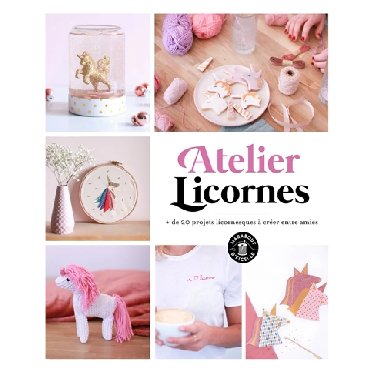 Atelier licornes : + de 20 projets licornesques à créer entre amies · Occasion