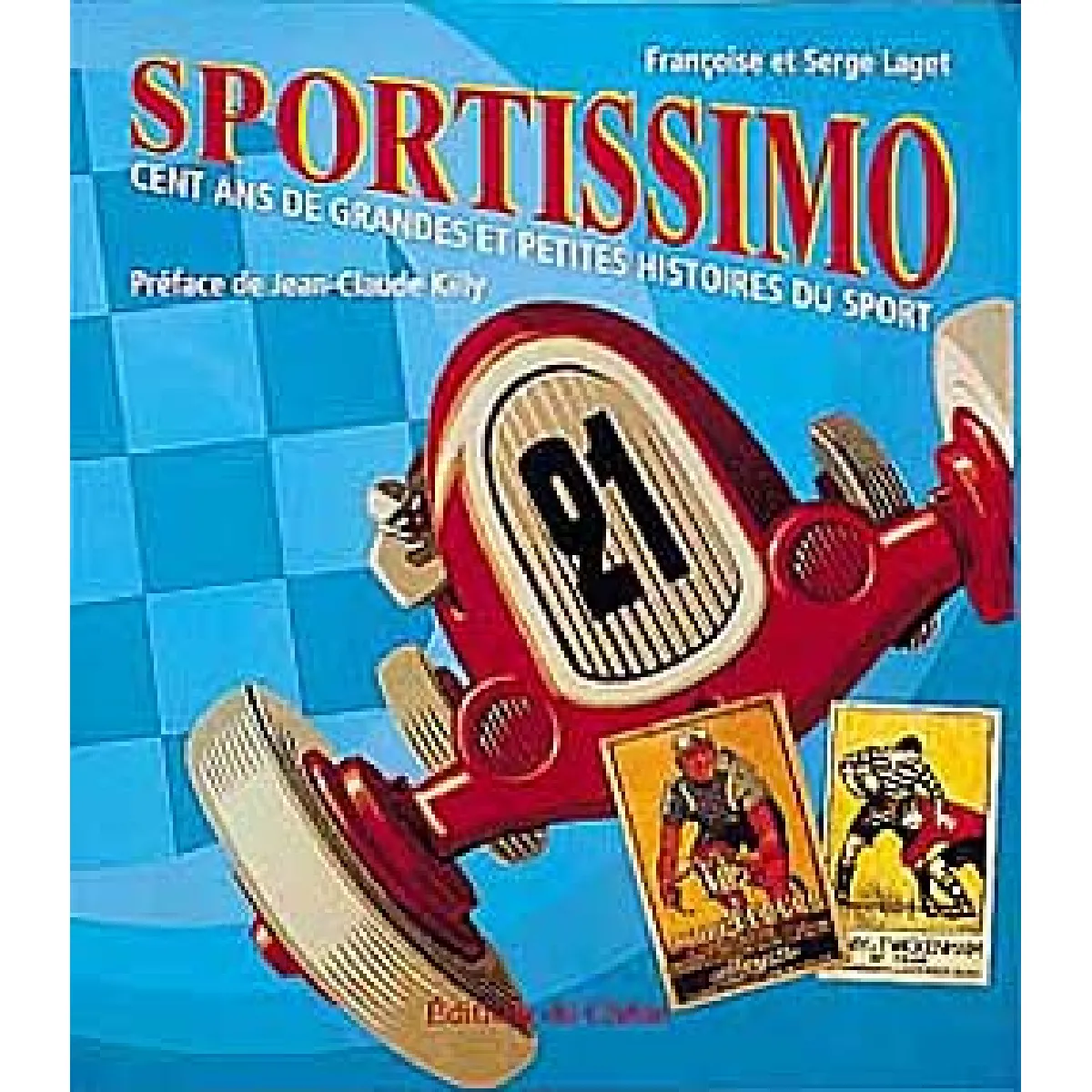 Sportissimo : cent ans de sports et d'anecdotes à travers l'affiche · Occasion