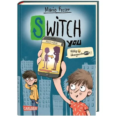 Carlsen Verlag SWITCH YOU. Völlig übergeschnAPPt! 1: Völlig übergeschnAPPt!