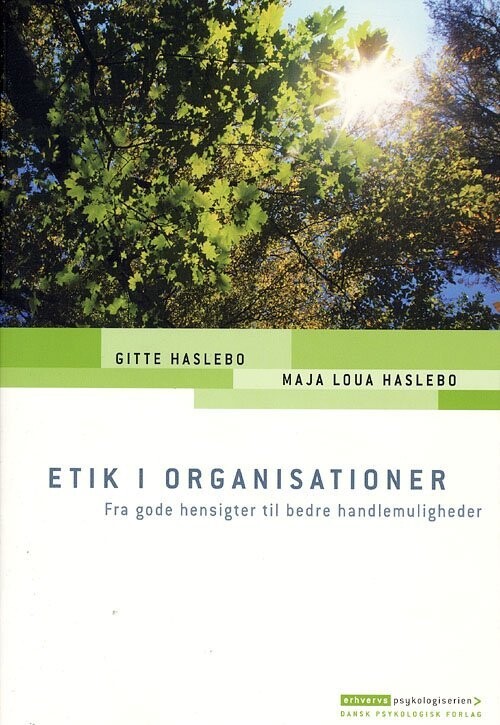 Etik I Organisationer - Gitte Haslebo - Bog