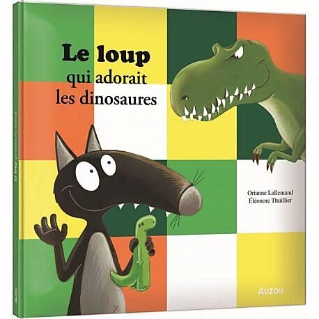 LE LOUP QUI ADORAIT LES DINOSAURES