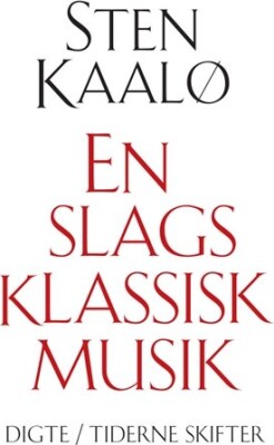 En Slags Klassisk Musik - Sten Kaalø - Bog