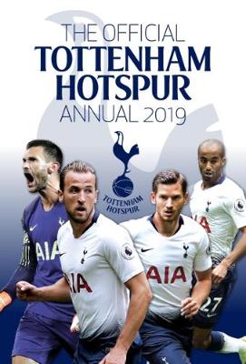 The Official Tottenham Hotspur Annual 2019 (Hardback)