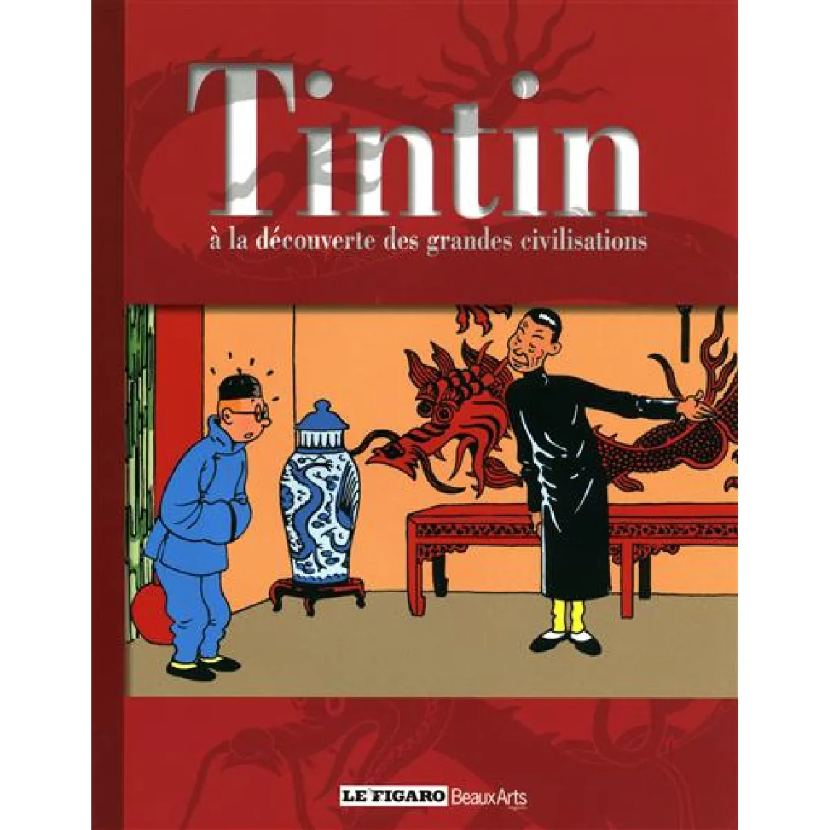 Tintin : à la découverte des grandes civilisations · Occasion