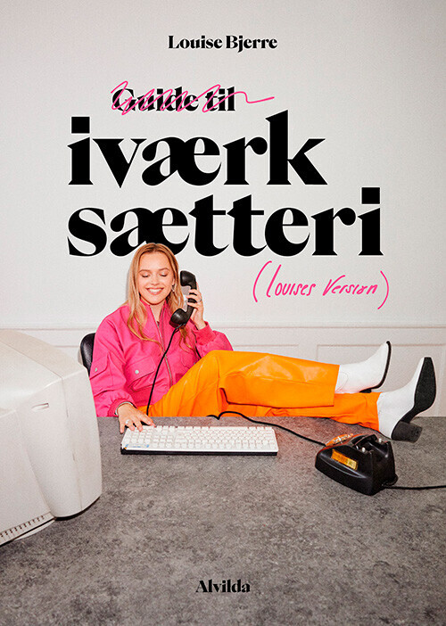 Guide Til Iværksætteri - Louises Version - Louise Bjerre - Bog
