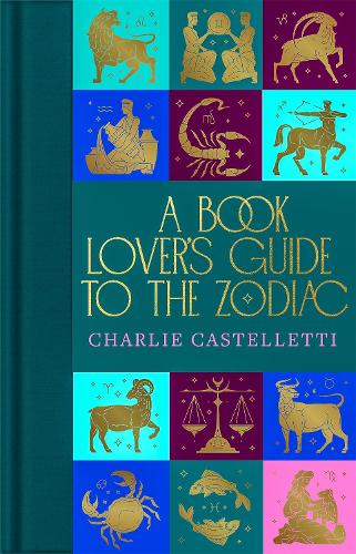 A Book Lover's Guide to the Zodiac - Macmillan Collector's Library (Hardback)