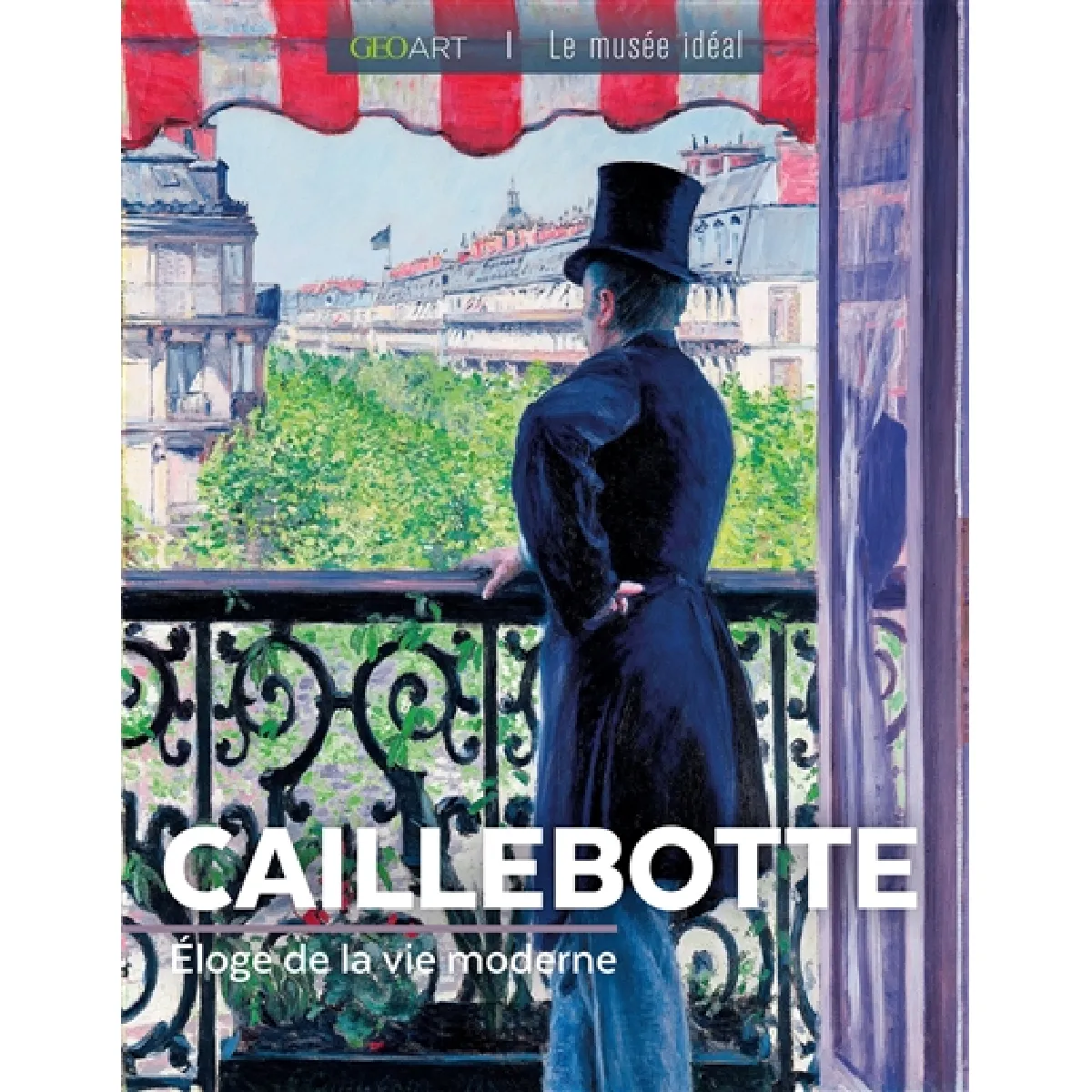 Caillebotte : éloge de la vie moderne