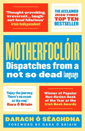 Motherfoclóir: Dispatches from a not so dead language (Paperback)
