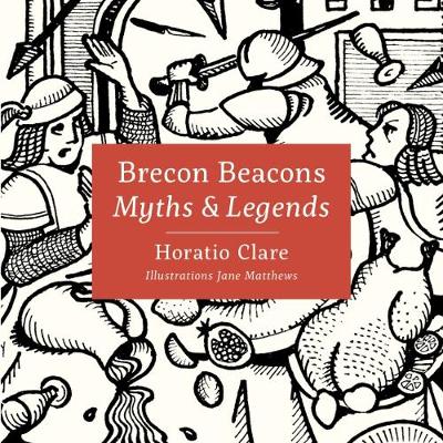 Brecon Beacons: Myths and Legends (Hardback)