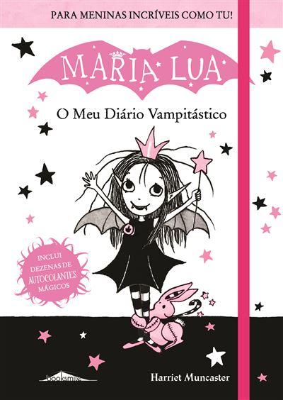 Maria Lua: o Meu Diário Vampitástico de Harriet Muncaster