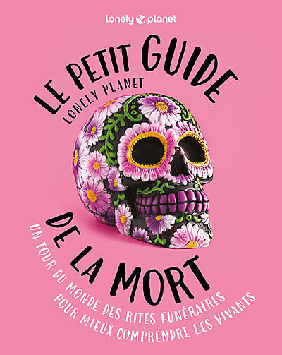 LONELY PLANET - LE PETIT GUIDE LONELY PLANET DE LA MORT