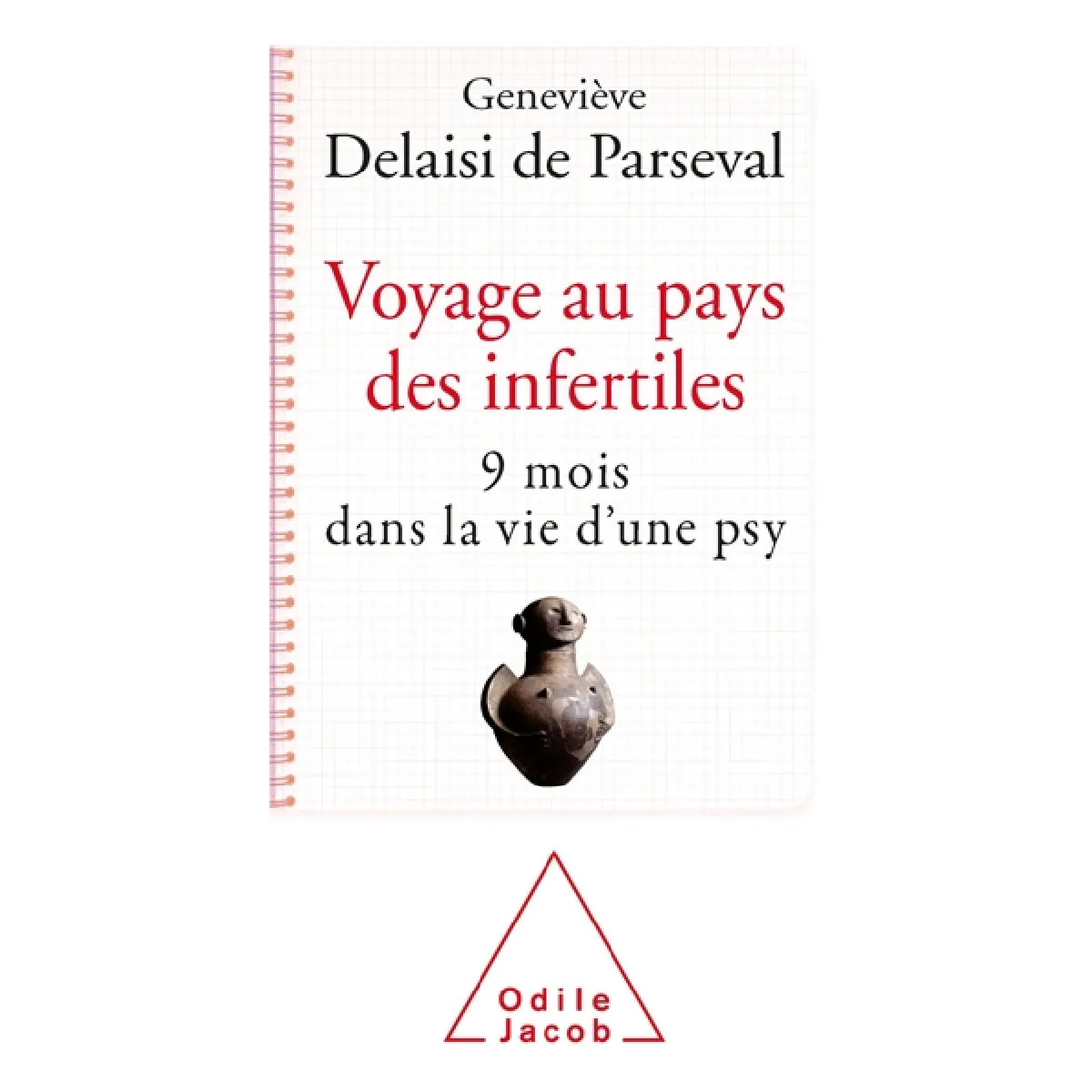 Voyage au pays des infertiles : 9 mois dans la vie d'une psy · Occasion