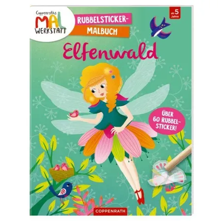 Coppenrath Verlag Mal-Werkstatt Rubbelsticker Malbuch Elfenwald