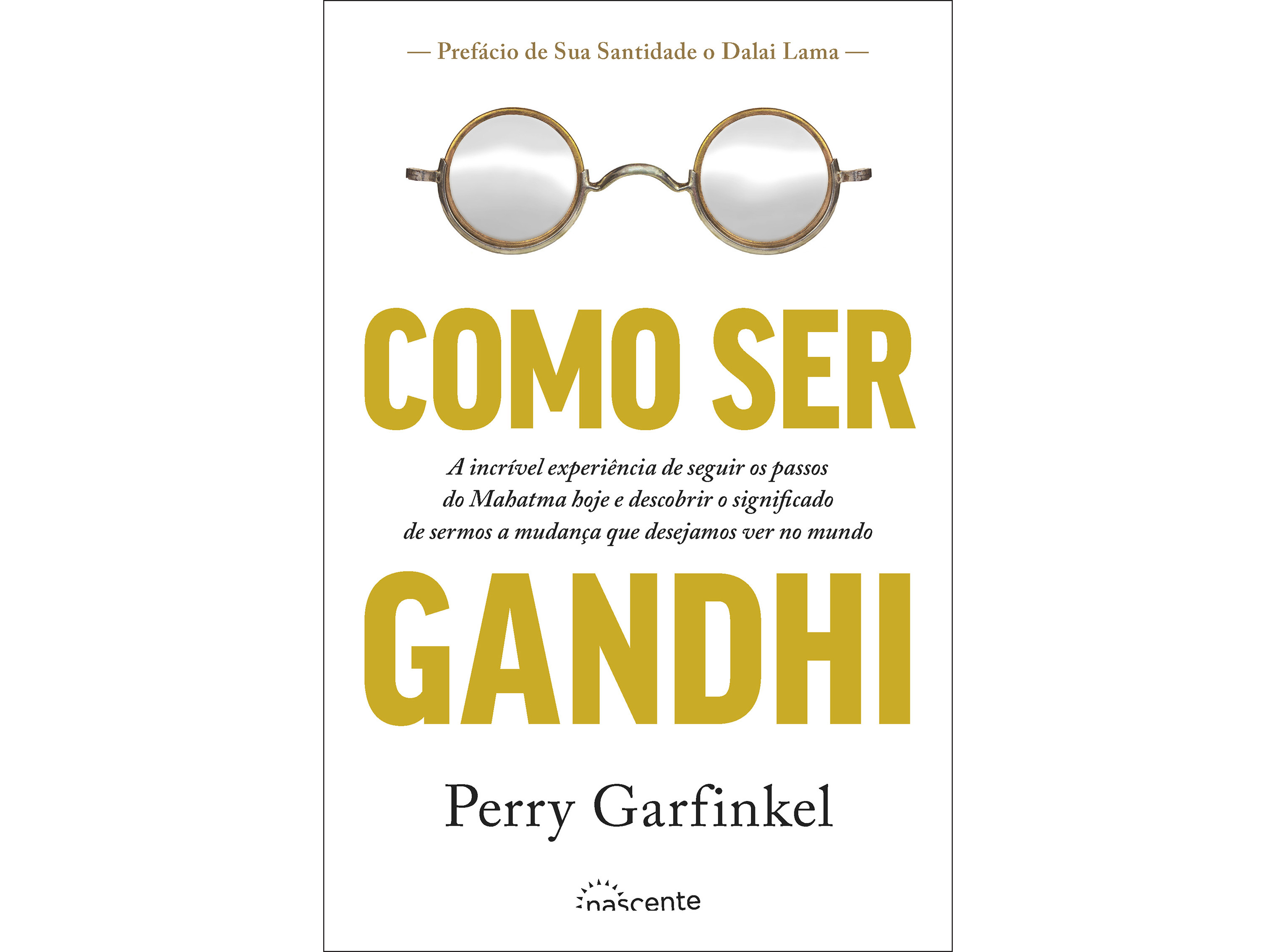 LIVRO COMO SER GANDHI DE PERRY GARFINKEL