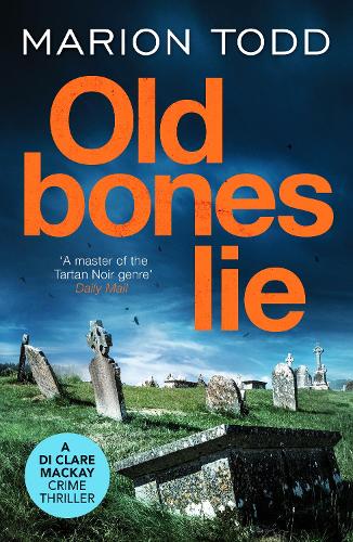 Old Bones Lie - Detective Clare Mackay (Paperback)