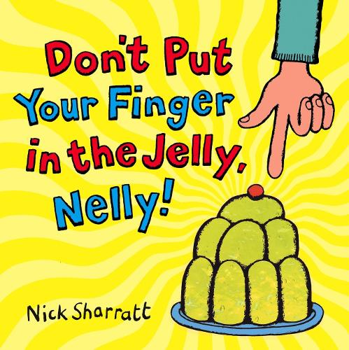 Don't Put Your Finger In The Jelly, Nelly (Paperback)
