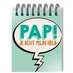 Pap! Je bent mijn held