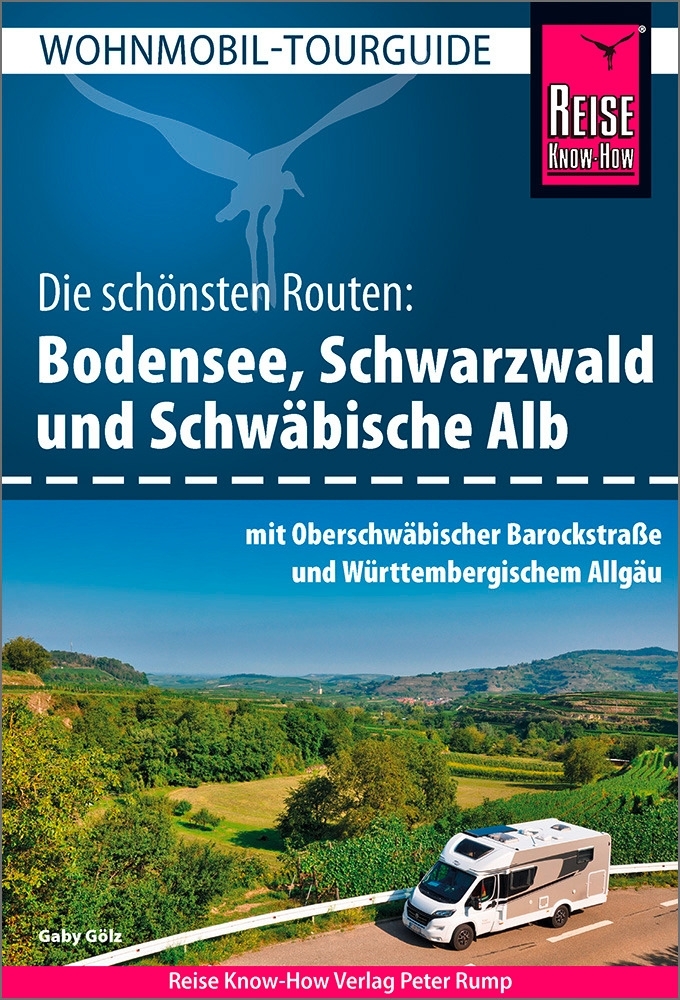 Reise Know-How Wohnmobil-Tourguide Bodensee, Schwarzwald und Schwäbische Alb mit Oberschwäbischer Barockstraße und Württembergischem Allgäu