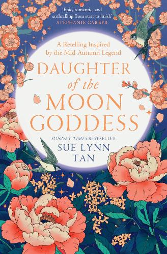Daughter of the Moon Goddess - The Celestial Kingdom Duology Book 1 (Paperback)