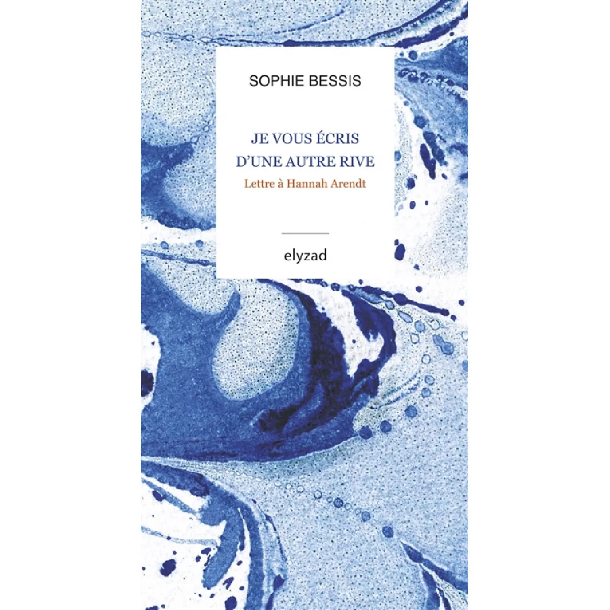Je vous écris d'une autre rive : lettre à Hannah Arendt · Occasion