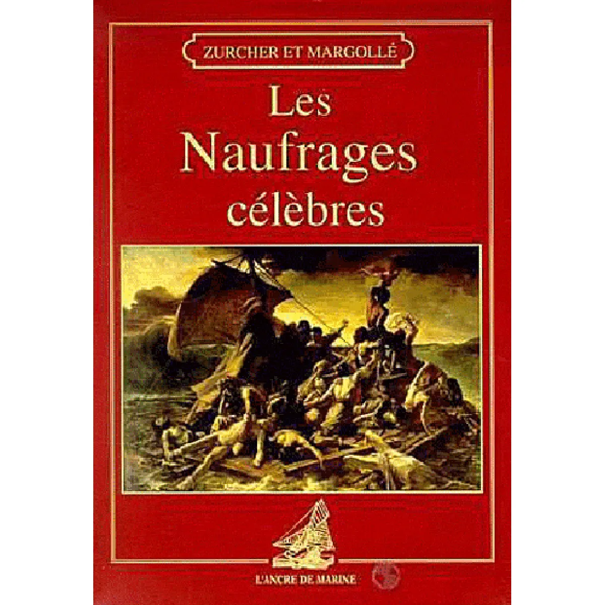 Les naufrages célèbres · Occasion