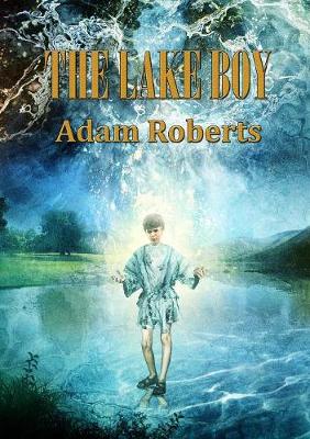 The Lake Boy - Newcon Press Novellas Set 4 2 (Paperback)