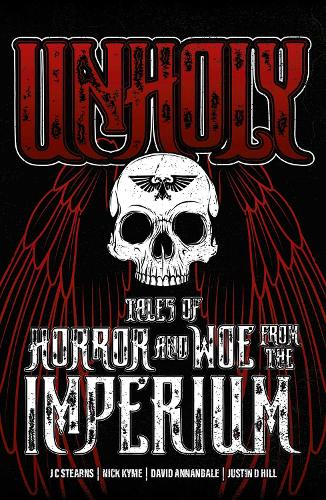 Unholy: Tales of Horror and Woe from the Imperium - Warhammer Horror (Paperback)