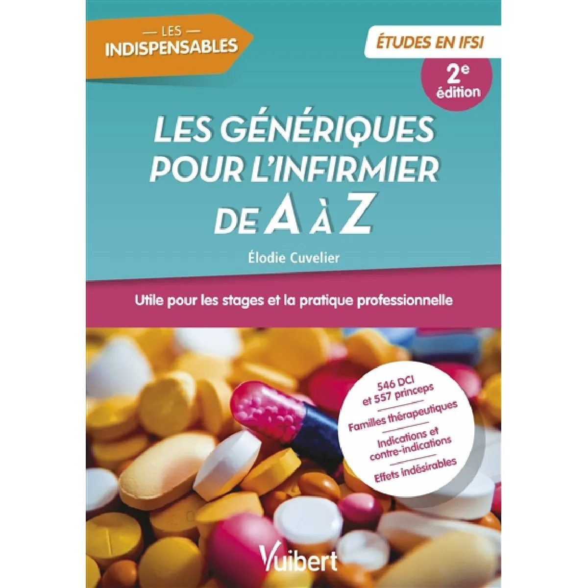 Les génériques pour l'infirmier de A à Z : utile pour les stages et la pratique professionnelle
