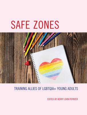 Safe Zones: Training Allies of LGBTQIA+ Young Adults (Paperback)