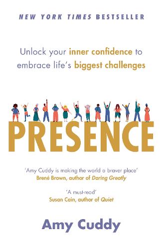 Presence: Unlock your inner confidence to embrace life's biggest challenges (Paperback)