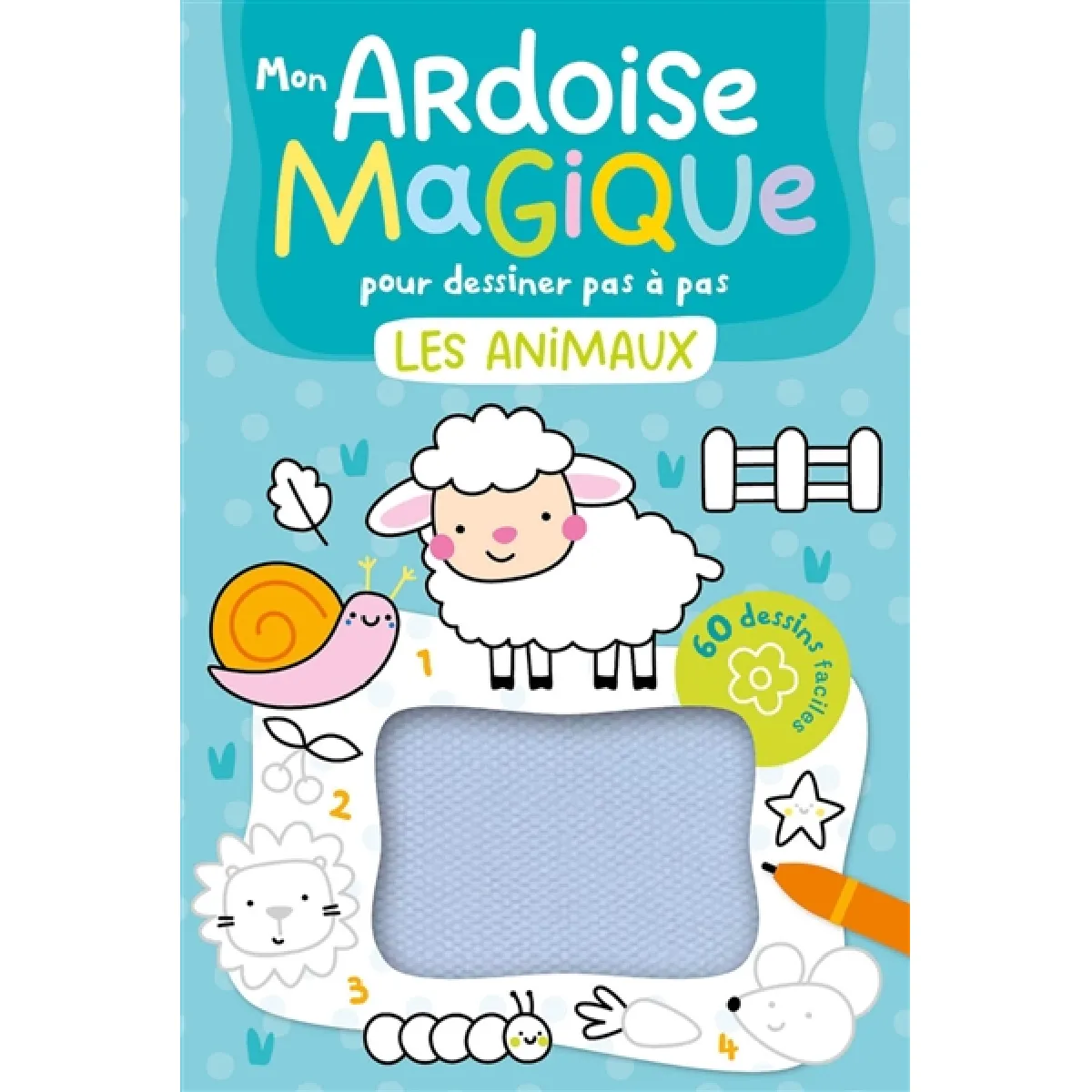 Mon ardoise magique pour dessiner pas à pas : les animaux : 60 dessins faciles