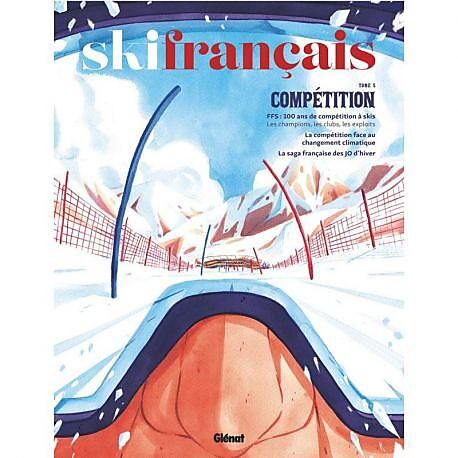 GLENAT - SKI FRANCAIS TOME 5 COMPETITION
