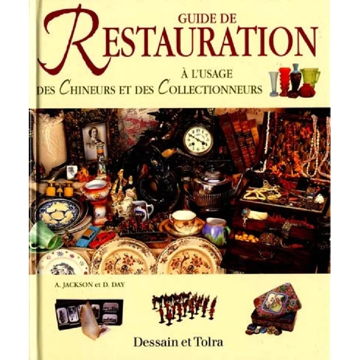 Guide de la restauration à l'usage des chineurs et des collectionneurs · Occasion