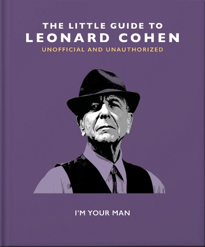 The Little Guide to Leonard Cohen: I'm Your Man - The Little Book of... (Hardback)