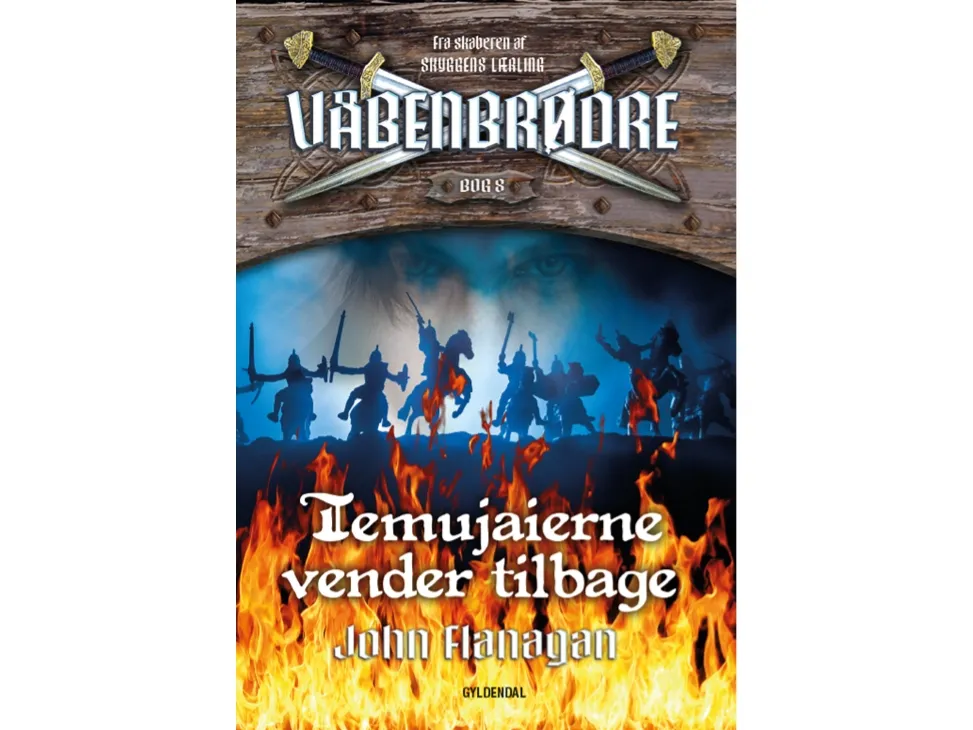 Våbenbrødre 8 - Temujaierne vender tilbage | John Flanagan