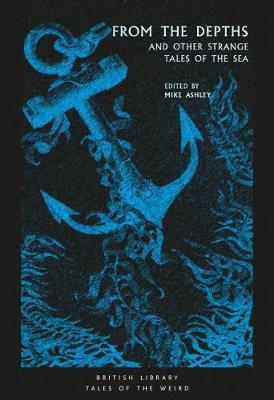 From the Depths: and Other Strange Tales of the Sea - Tales of the Weird (Paperback)
