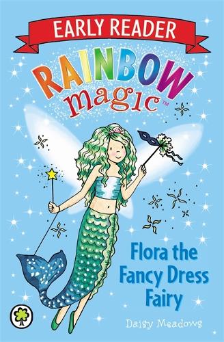 Rainbow Magic Early Reader: Flora the Fancy Dress Fairy - Rainbow Magic Early Reader (Paperback)