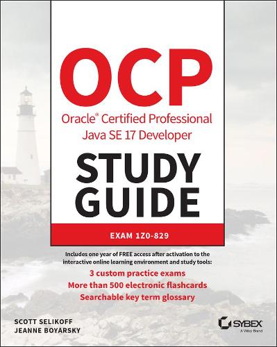 OCP Oracle Certified Professional Java SE 17 Developer Study Guide: Exam 1Z0-829 (Paperback)