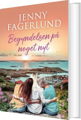 Begyndelsen På Noget Nyt - Jenny Fagerlund - Bog
