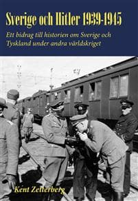 Sverige och Hitler 1939-1945 : ett bidrag till historien om Sverige och Tyskland under andra världskriget