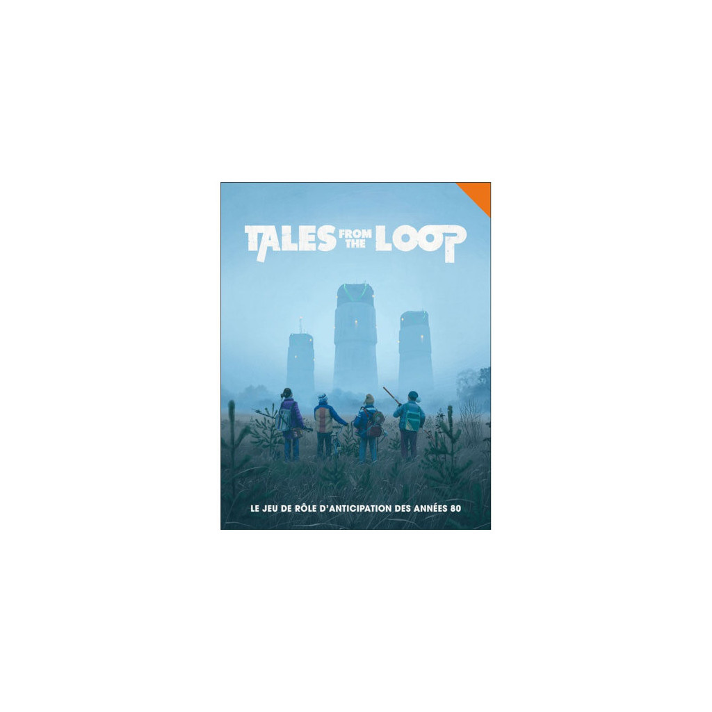 Tales From The Loop : Livre de Base