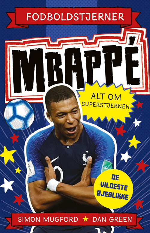 Fodboldstjerner - Mbappé - Alt Om Superstjernen - Dan Green - Bog