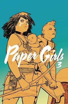 Paper Girls Volume 3 (Paperback)