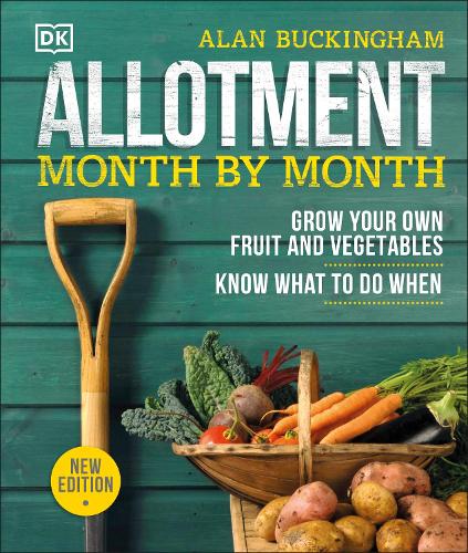 Allotment Month By Month: Grow your Own Fruit and Vegetables, Know What to do When (Hardback)