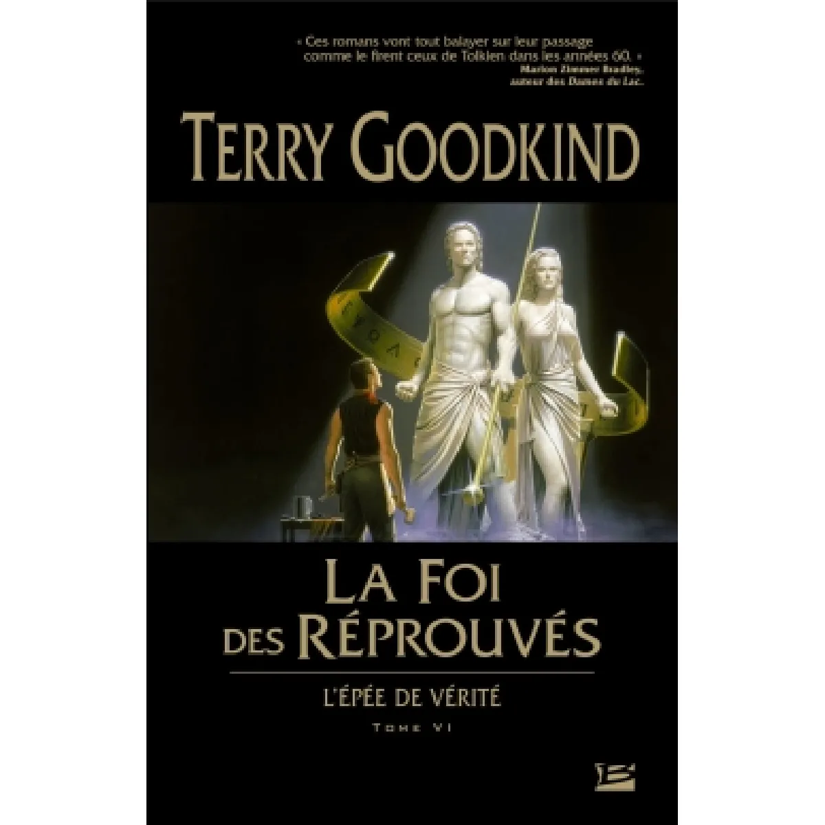 L'épée de vérité. Vol. 6. La foi des réprouvés · Occasion