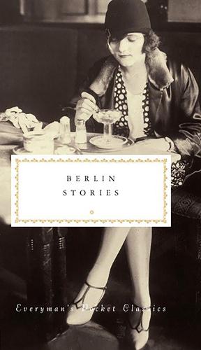 Berlin Stories - Everyman's Library POCKET CLASSICS (Hardback)