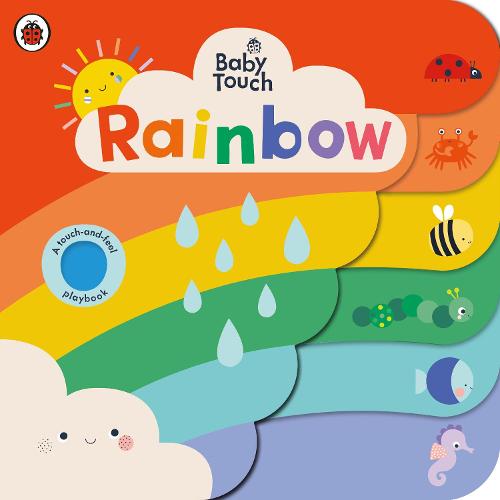Baby Touch: Rainbow: A touch-and-feel playbook - Baby Touch (Board book)