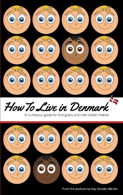 How To Live In Denmark - Kay Xander Mellish - English Book