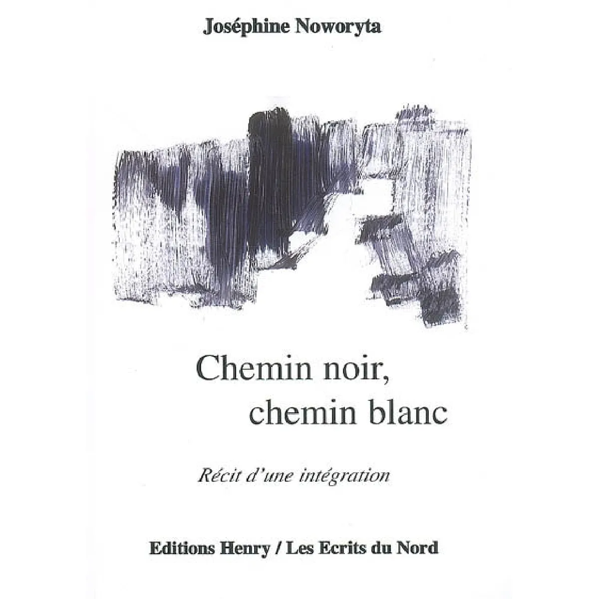 Chemin noir, chemin blanc : récit d'une intégration · Occasion